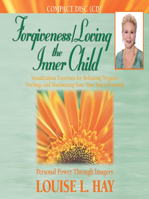 Title details for Forgiveness/Loving the Inner Child by Louise Hay - Available
